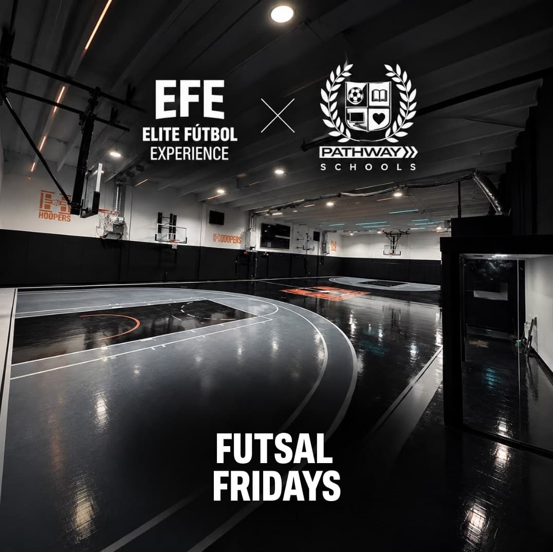 EFE x Pathway Schools · Futsal Fridays